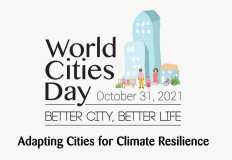 يوم المدن العالمي يوصي بدعم تصميم وتطوير وتنفيذ المدن الحضرية الخضراء